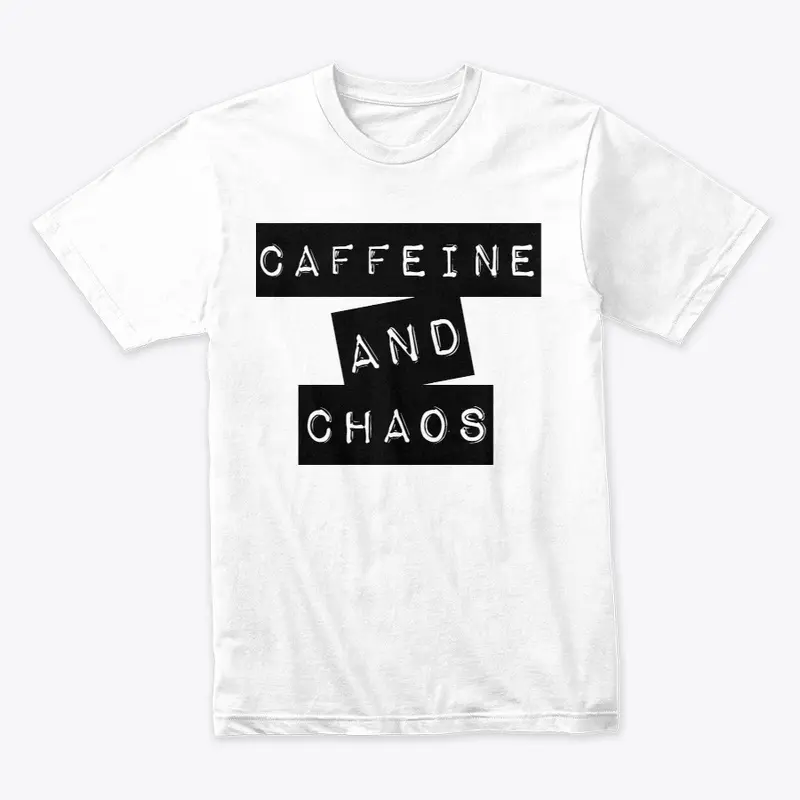 CAFFEINE AND CHAOS